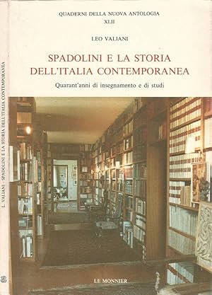 Bild des Verkufers fr Spadolini e la storia dell'Italia contemporanea Quarant'anni di insegnamento e studi zum Verkauf von Biblioteca di Babele