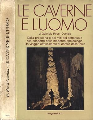 Bild des Verkufers fr Le caverne e l' uomo zum Verkauf von Biblioteca di Babele
