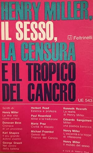 Immagine del venditore per HENRY MILLER, IL SESSO, LA CENSURA E IL TROPICO DEL CANCRO venduto da libreria minerva