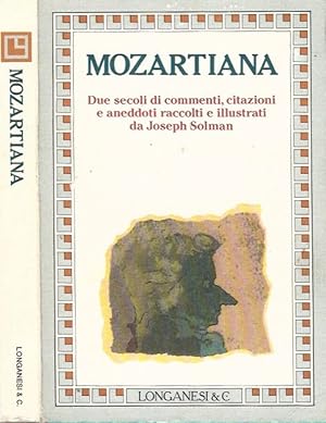 Seller image for Mozartiana Due secoli di commenti, citazioni e aneddoti raccolti e illustrati da Joseph Solman for sale by Biblioteca di Babele