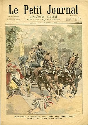 "LE PETIT JOURNAL N°396 du 19/6/1898" Terrible accident au bois de Boulogne : Une enfant tuée par...