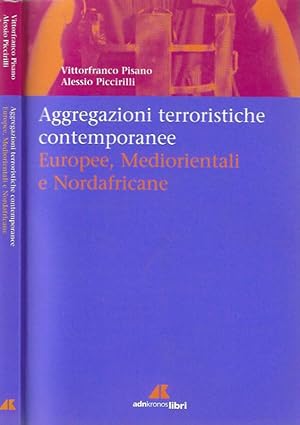 Bild des Verkufers fr Aggregazioni terroristiche contemporanee Europee, Meridionali e Nordafricane zum Verkauf von Biblioteca di Babele