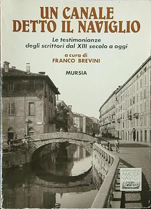 Bild des Verkufers fr Un canale detto il naviglio zum Verkauf von Librodifaccia