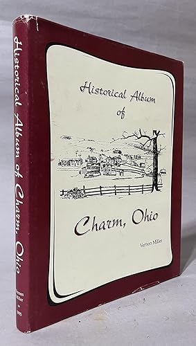 Bild des Verkufers fr Historical Album of Charm, Ohio zum Verkauf von Books & Bidders Antiquarian Booksellers