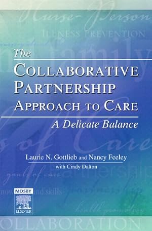 Seller image for The Collaborative Partnership Approach to Care - A Delicate Balance: Revised Reprint for sale by Redux Books