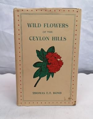 Image du vendeur pour Wild Flowers of the Ceylon Hills. Some Familiar Plants of the Up-country Districts. mis en vente par Antiquariat Bler