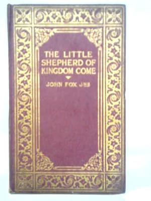 Seller image for The Little Shepherd Of Kingdom Come for sale by World of Rare Books