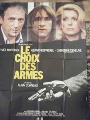 AFFICHE LE CHOIX DES ARMES DE ALAIN CORNEAU AVEC MONTAND DEPARDIEU C. DENEUVE