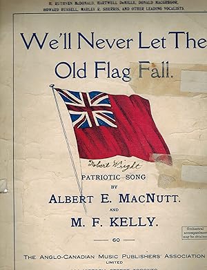 We'll Never Let the Old Flag Fall Patriotic Song - Vintage Sheet Music