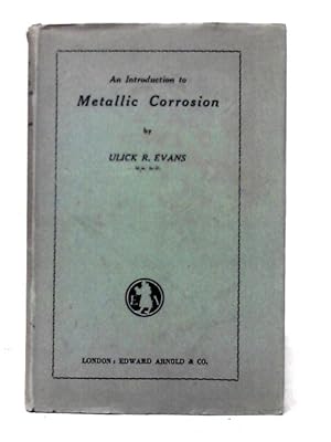 Image du vendeur pour An Introduction To Metallic Corrosion mis en vente par World of Rare Books