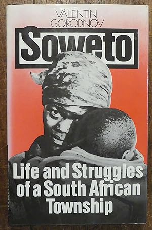 Imagen del vendedor de Soweto : Life and Struggles of a South African Township a la venta por Tombland Bookshop