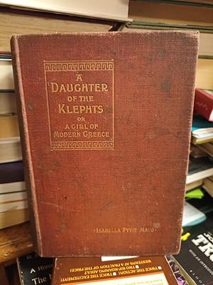 Immagine del venditore per A Daughter of the Klephts or a Girl of Modern Greece venduto da Lovely Books