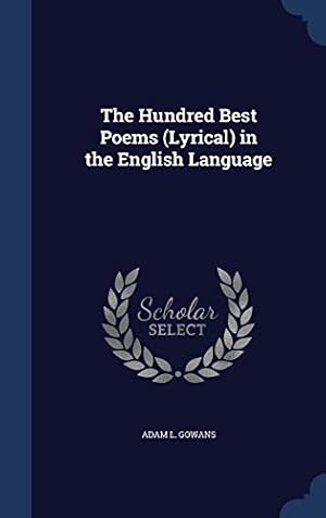 Imagen del vendedor de The Hundred Best Poems (Lyrical) in the English Language a la venta por -OnTimeBooks-