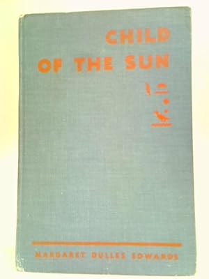 Bild des Verkufers fr Child Of The Sun: A Pharaoh of Egypt zum Verkauf von World of Rare Books