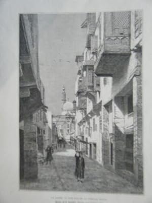 GRAVURE SUR BOIS 1885 LE CAIRE EGYPTE VUE GENERALEUNE RUE DE LA VIEILLE VILLE