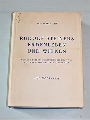 Bild des Verkufers fr Rudolf Steiners Erdenleben und Wirken. zum Verkauf von Antiquariat Diderot