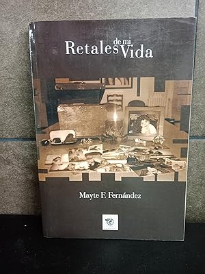 Imagen del vendedor de Retales De Mi Vida. Mayte F. Fernndez. a la venta por Lauso Books