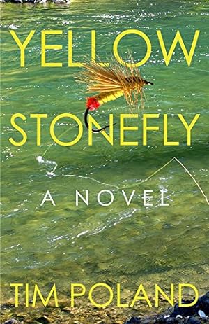 Imagen del vendedor de Yellow Stonefly: A Novel a la venta por -OnTimeBooks-