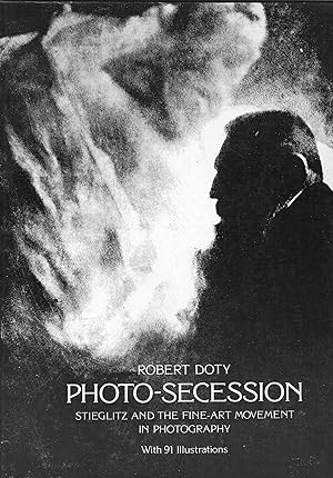 Image du vendeur pour Photo-Secession: Stieglitz and the Fine-Art Movement in Photography mis en vente par A Cappella Books, Inc.