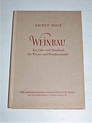 Weinbau. Ein Lehr- und Handbuch für Winzer und Weinbauschüler.