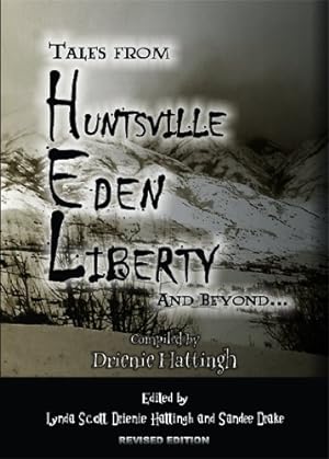 Image du vendeur pour Tales From Huntsville, Eden, Liberty and Beyond. mis en vente par -OnTimeBooks-
