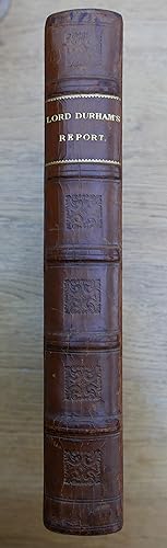 Imagen del vendedor de Report on the Affairs of British North America from the Earl of Durham. FIRST EDITION, (complete with) the Five Appendices A to E inclusive. FOLIO. a la venta por HALEWOOD : ABA:ILAB : Booksellers :1867