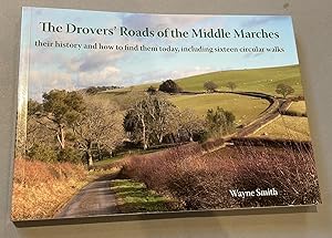 The Drovers' Roads of the Middle Marches: Their History and How to Find Them, Including Sixteen C...