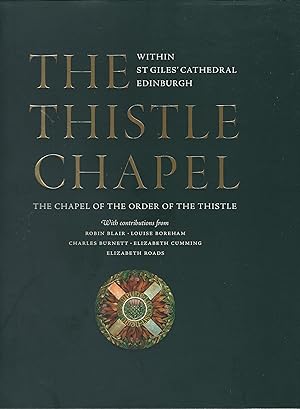 The Thistle Chapel: Within St Giles' Cathedral, Edinburgh - The Chapel of the Order of the Thistle.