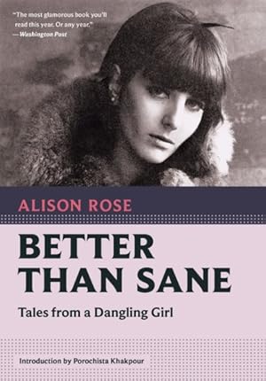 Seller image for Better Than Sane : Tales from a Dangling Girl for sale by GreatBookPrices