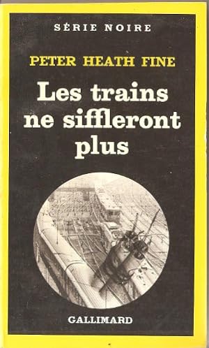 Bild des Verkufers fr Les Trains Ne Siffleront Plus Srie Noire N1793 zum Verkauf von Ammareal