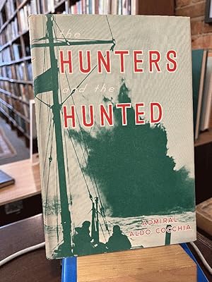 Image du vendeur pour The Hunters and the Hunted : Adventures of Italian Naval Forces mis en vente par Ed's Editions LLC, ABAA