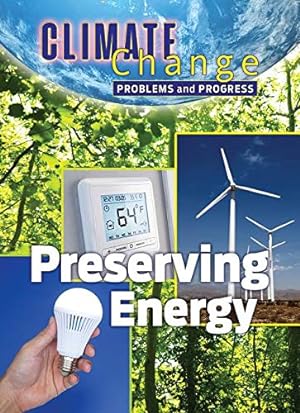Bild des Verkufers fr Preserving Energy (Climate Change: Problems and Progress) zum Verkauf von Redux Books