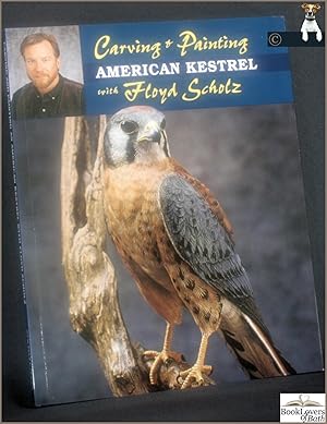 Image du vendeur pour Carving & Painting an American Kestrel with Floyd Scholz mis en vente par BookLovers of Bath