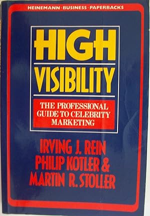 Immagine del venditore per High Visibility: The Professional Guide to Celebrity Marketing venduto da Books and Bobs