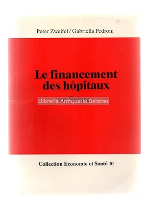 Seller image for Le financement des Hpitaux en Suisse. for sale by Llibreria Antiquria Delstres