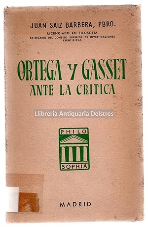 Imagen del vendedor de Ortega y Gasset ante la crtica. El idealismo en "El espectador", de Ortega y Gasset. [Dedicatoria autgrafa y firmado por el autor]. a la venta por Llibreria Antiquria Delstres