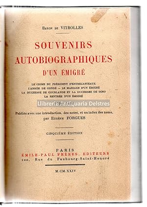 Seller image for Souvenirs autobiographiques d'un emigr. Le crime du Prsident d'Entrecasteaux. L'Arme de Cond. Le Mariage d'un migr. La Duchesse de Courlande et la Duchesse de Dino. La rentre d'un migr, 1790-1800. Publis avec une introduction, des notes, et un index des noms, par Eugne Forgues. for sale by Llibreria Antiquria Delstres