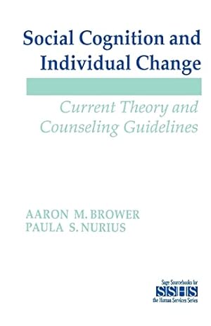 Seller image for Social Cognition and Individual Change: Current Theory and Counseling Guidelines (SAGE Sourcebooks for the Human Services) for sale by -OnTimeBooks-