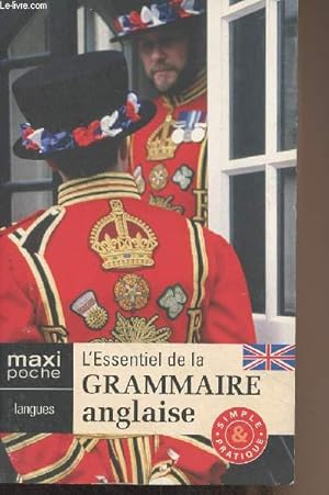 Seller image for L'essentiel de la grammaire anglaise - "Simple et pratique" for sale by Le-Livre