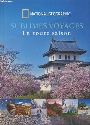 Image du vendeur pour Sublimes voyages en toute saison mis en vente par Le-Livre