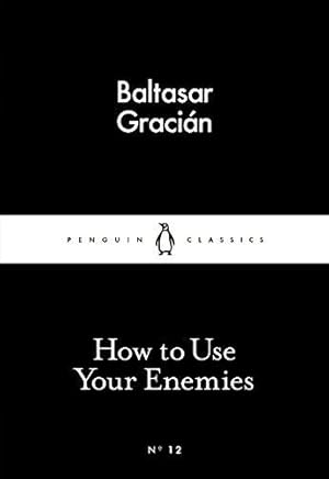 Image du vendeur pour How to Use Your Enemies (Penguin Little Black Classics) mis en vente par WeBuyBooks 2