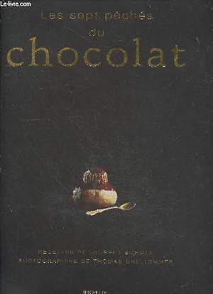 Seller image for Les sept pchs du chocolat - Recettes de laurent schott for sale by Le-Livre
