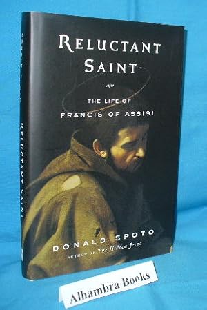 Reluctant Saint : The Life of Francis of Assisi