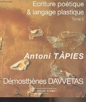 Bild des Verkufers fr Ecriture potique & langage plastique - tome 2 - Antoni Tpies zum Verkauf von Le-Livre