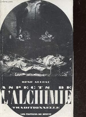 Bild des Verkufers fr Aspects de l'alchimie traditionnelle - textes et symboles alchimique suivi de "la pierre de touche" d'huginus a barma (1657) + envoi de l'auteur zum Verkauf von Le-Livre