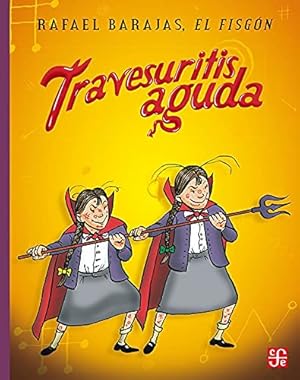 Imagen del vendedor de Travesuritis aguda (Spanish Edition) a la venta por -OnTimeBooks-