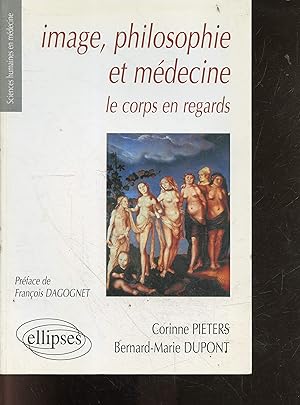 Bild des Verkufers fr Image, philosophie et mdecine - Le corps en regards - sciences humaines en medecine zum Verkauf von Le-Livre