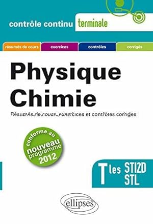 Imagen del vendedor de Physique Chimie : Terminales STI2D et STL Conforme au Programme 2012 a la venta por Dmons et Merveilles