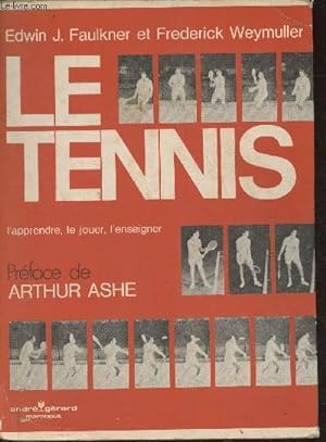 Image du vendeur pour Le tennis- l'apprendre, le jouer, l'enseigner mis en vente par Le-Livre
