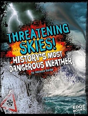 Imagen del vendedor de Threatening Skies: History's Most Dangerous Weather (Dangerous History) a la venta por -OnTimeBooks-